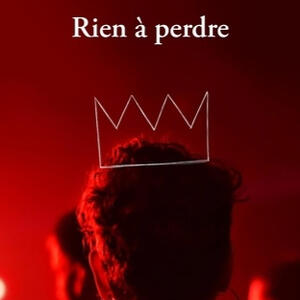 Rien a perdre